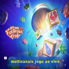 multicanais jogo ao vivo